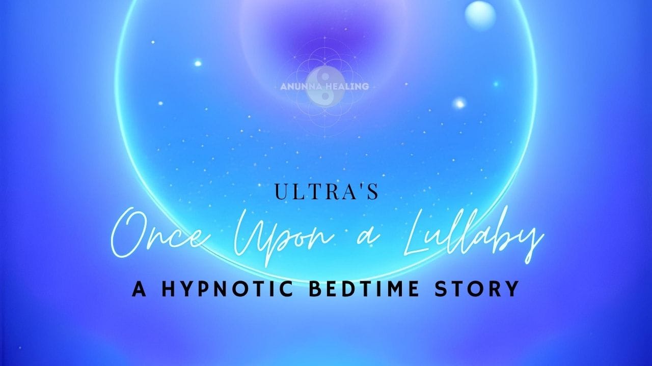 Sleep Track- Ultras Once Upon a Lullaby Hypnotic Bedtime Story