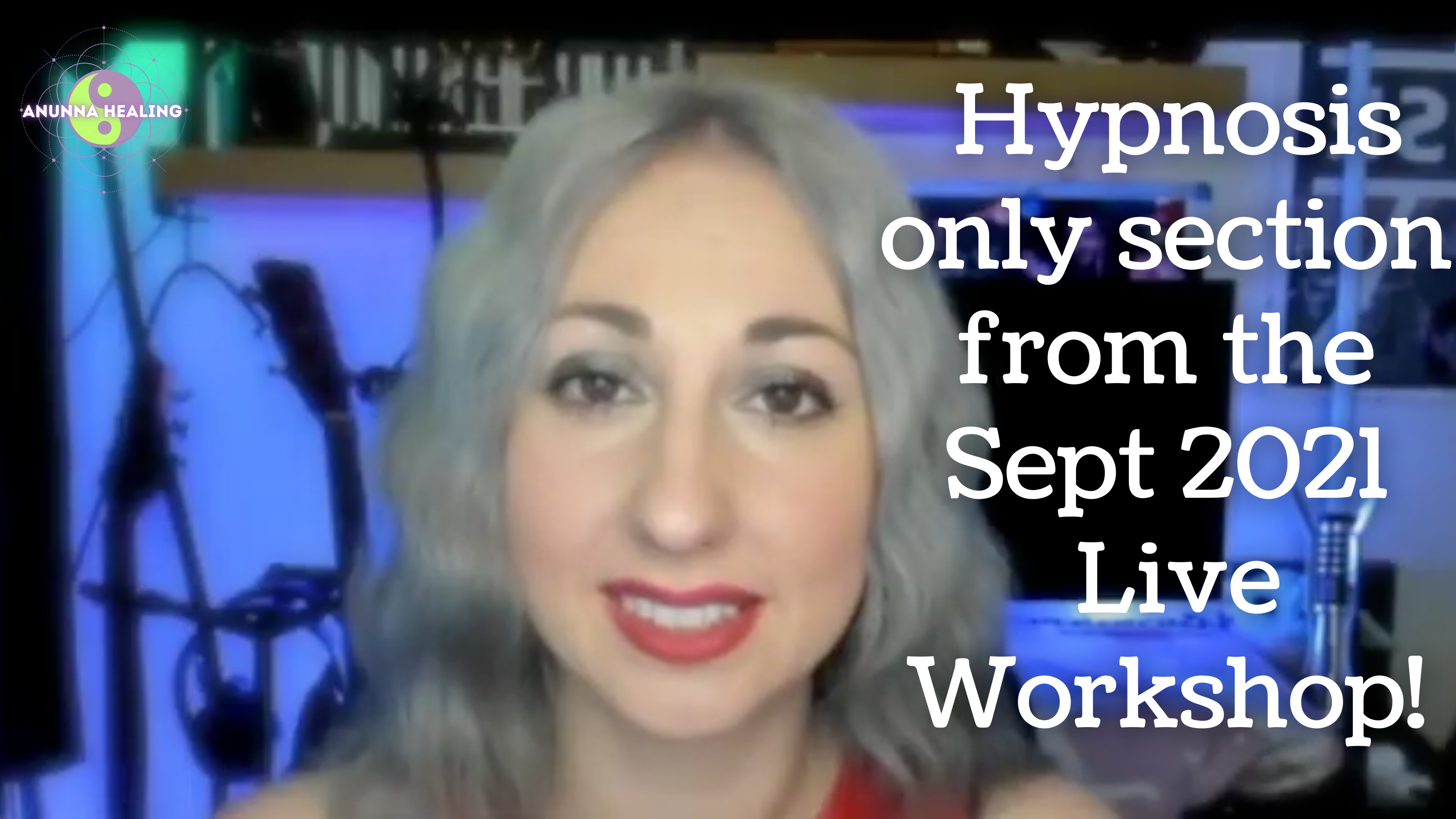 Hypnosis Section from the September 2021 Workshop