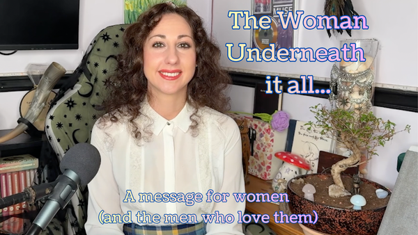 "The Woman Underneath It All"  Why I Made This For Women