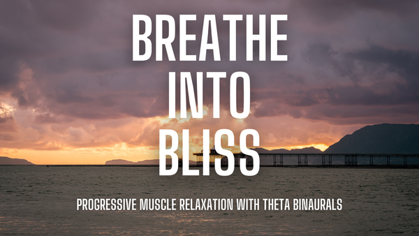 Breathe Into Bliss | Body Relaxation with Hypnotic Breath work