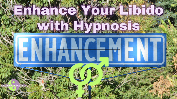 Enhance Your Libido with Hypnosis | Erotic Hypnotherapy for Men and Women
