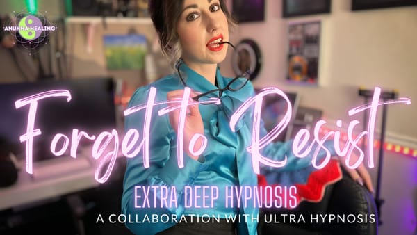 Forget to Resist | Extra Deep Hypnosis Collaboration with @UltraHypnosis